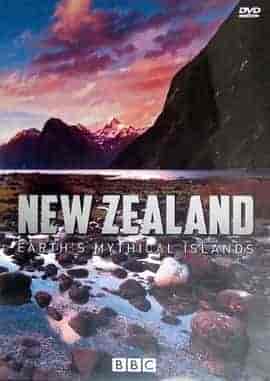 新西兰：神话之岛 New Zealand: Earth&rsquo;s Mythical Islands