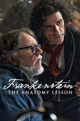弗兰肯斯坦:解剖课 Cast & crew User reviews IMDbPro Frankenstein: The Anatomy Lesson