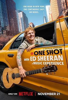 艾德·希兰:一镜到底 One Shot with Ed Sheeran: A Music Experience
